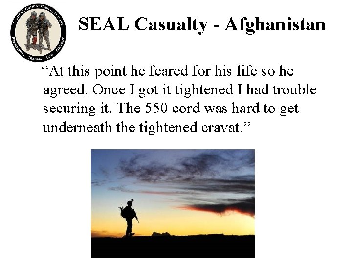 SEAL Casualty - Afghanistan “At this point he feared for his life so he