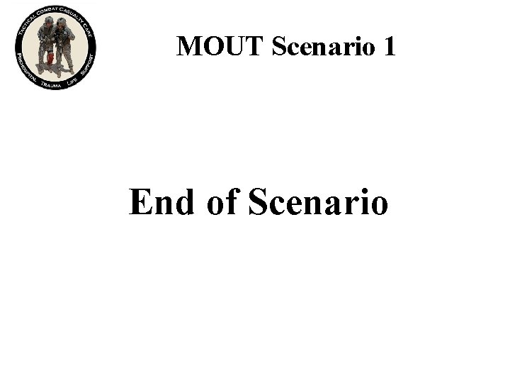 MOUT Scenario 1 End of Scenario 