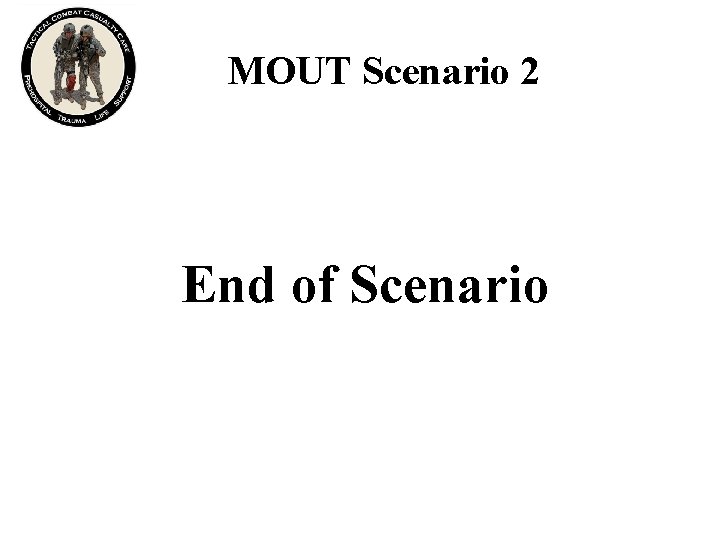 MOUT Scenario 2 End of Scenario 