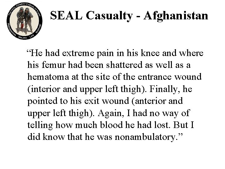 SEAL Casualty - Afghanistan “He had extreme pain in his knee and where his