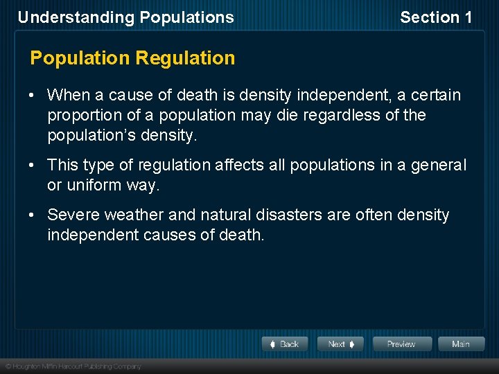 Understanding Populations Section 1 Population Regulation • When a cause of death is density