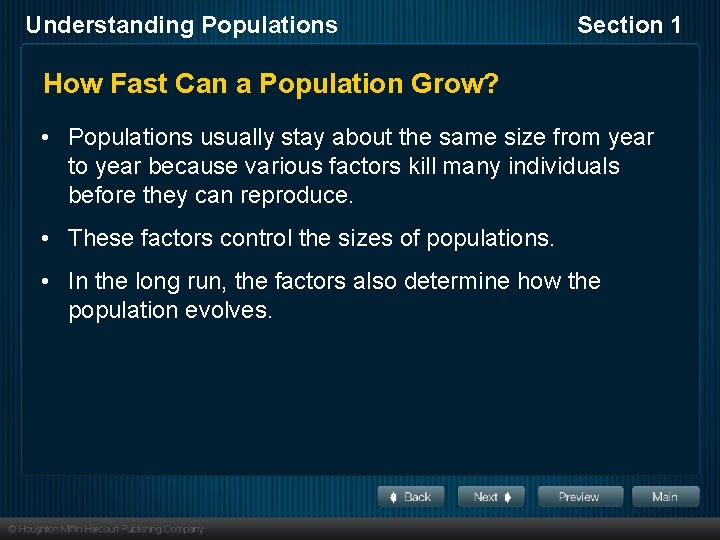 Understanding Populations Section 1 How Fast Can a Population Grow? • Populations usually stay