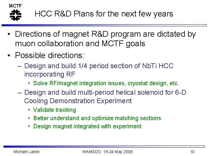 MCTF HCC R&D Plans for the next few years • Directions of magnet R&D