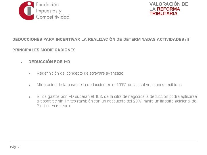 VALORACIÓN DE LA REFORMA TRIBUTARIA DEDUCCIONES PARA INCENTIVAR LA REALIZACIÓN DE DETERMINADAS ACTIVIDADES (I)