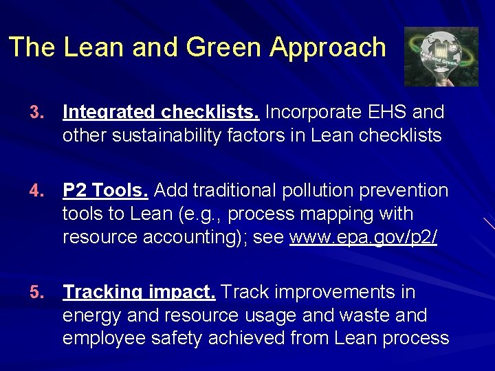 The Lean and Green Approach 3. Integrated checklists. Incorporate EHS and other sustainability factors