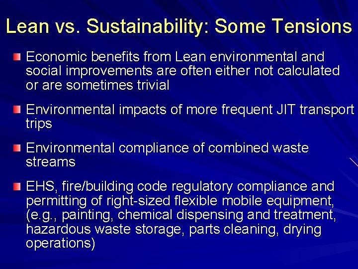 Lean vs. Sustainability: Some Tensions Economic benefits from Lean environmental and social improvements are