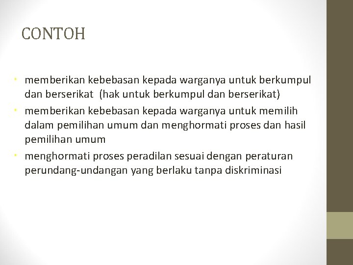 CONTOH memberikan kebebasan kepada warganya untuk berkumpul dan berserikat (hak untuk berkumpul dan berserikat)