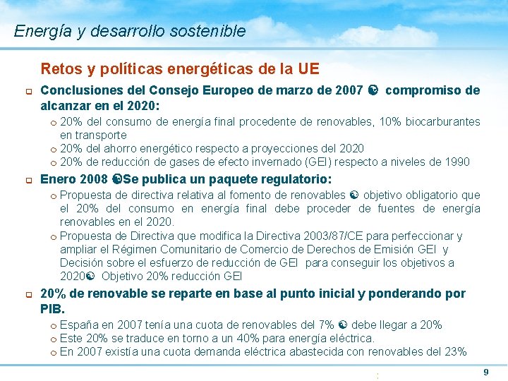 Energía y desarrollo sostenible Retos y políticas energéticas de la UE q Conclusiones del