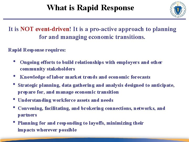 What is Rapid Response It is NOT event-driven! It is a pro-active approach to