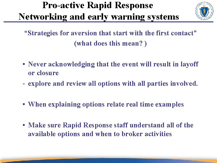 Pro-active Rapid Response Networking and early warning systems “Strategies for aversion that start with