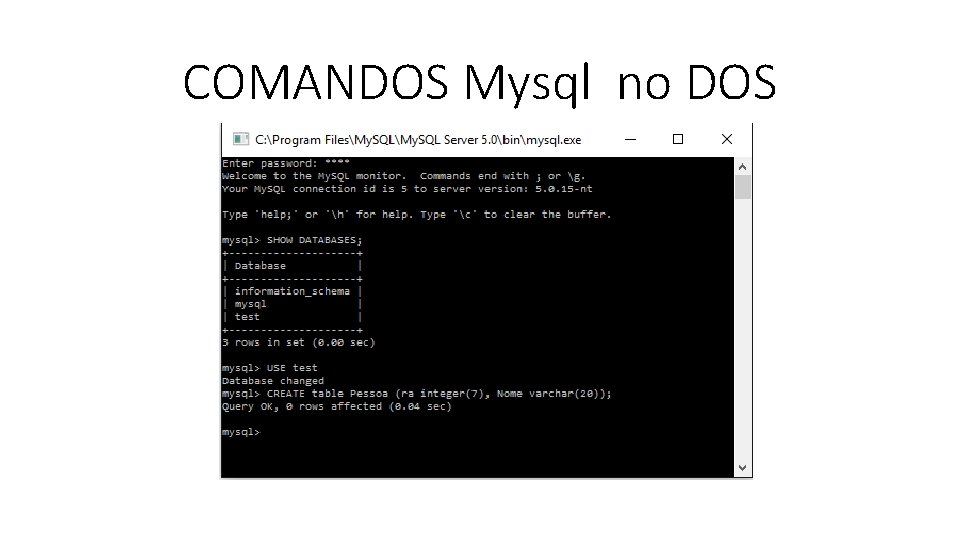 COMANDOS Mysql no DOS 