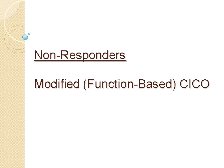 Non-Responders Modified (Function-Based) CICO 