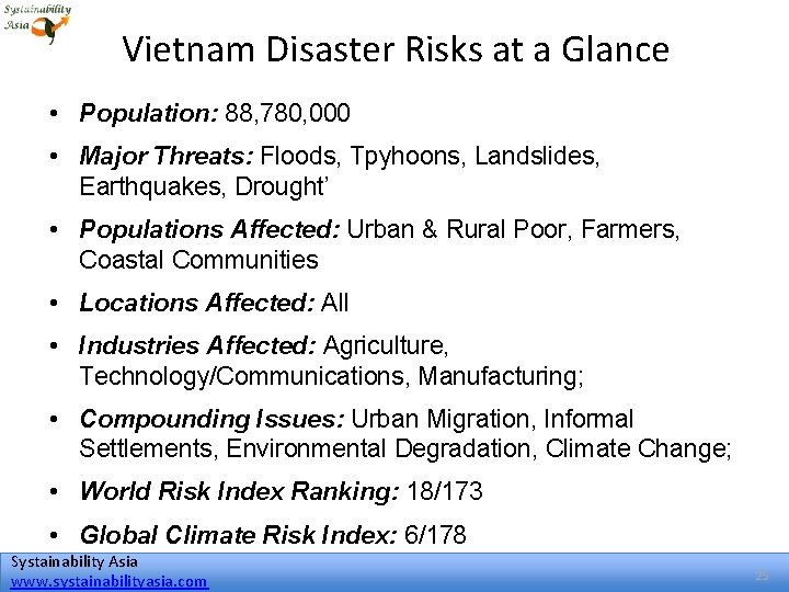 Vietnam Disaster Risks at a Glance • Population: 88, 780, 000 • Major Threats:
