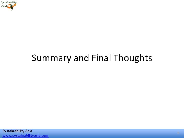 Summary and Final Thoughts Systainability Asia www. systainabilityasia. com 28 