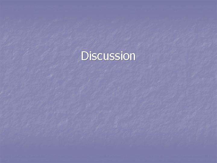 Discussion 
