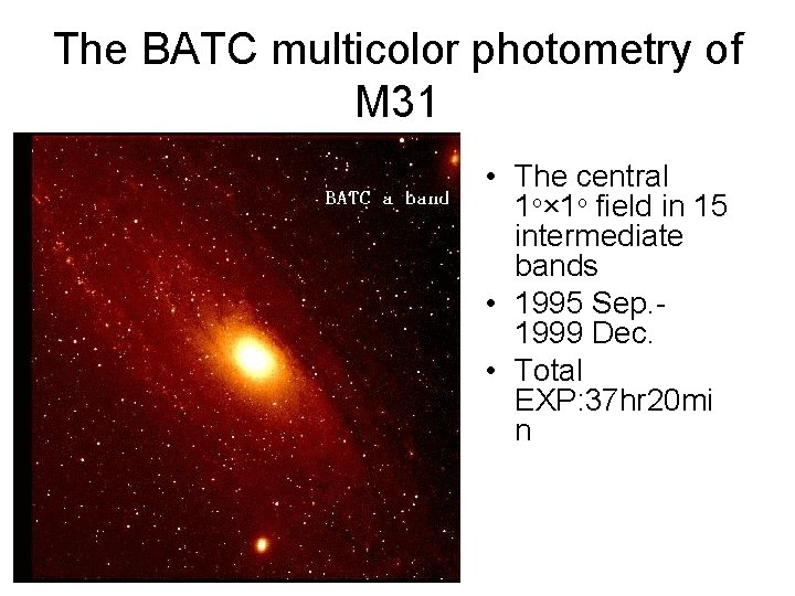 The BATC multicolor photometry of M 31 • The central 1 o× 1 o