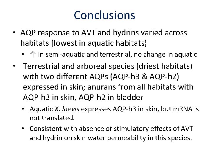 Conclusions • AQP response to AVT and hydrins varied across habitats (lowest in aquatic