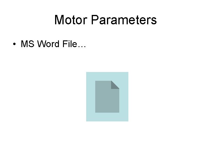 Motor Parameters • MS Word File… 