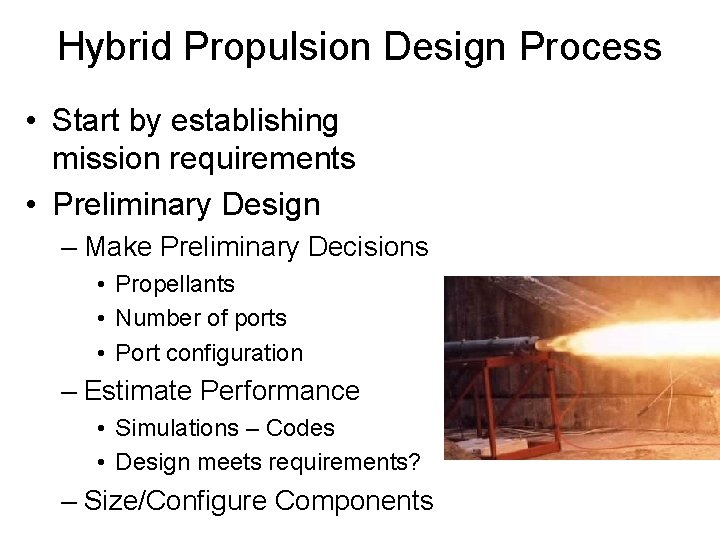 Hybrid Propulsion Design Process • Start by establishing mission requirements • Preliminary Design –