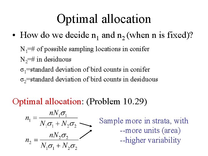 Optimal allocation • How do we decide n 1 and n 2 (when n