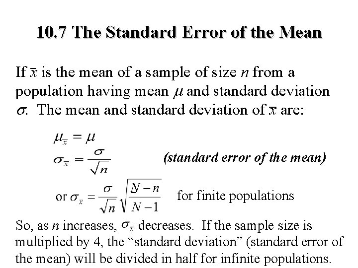 10. 7 The Standard Error of the Mean If x is the mean of