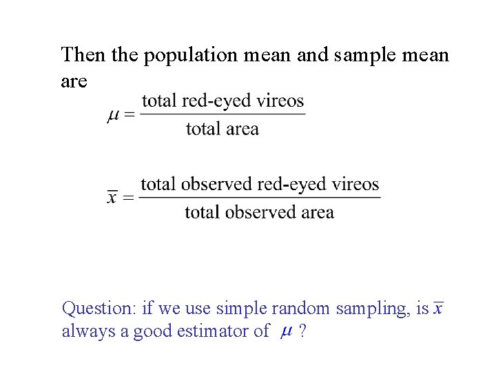 Then the population mean and sample mean are Question: if we use simple random Then the population mean and sample mean are Question: if we use simple random