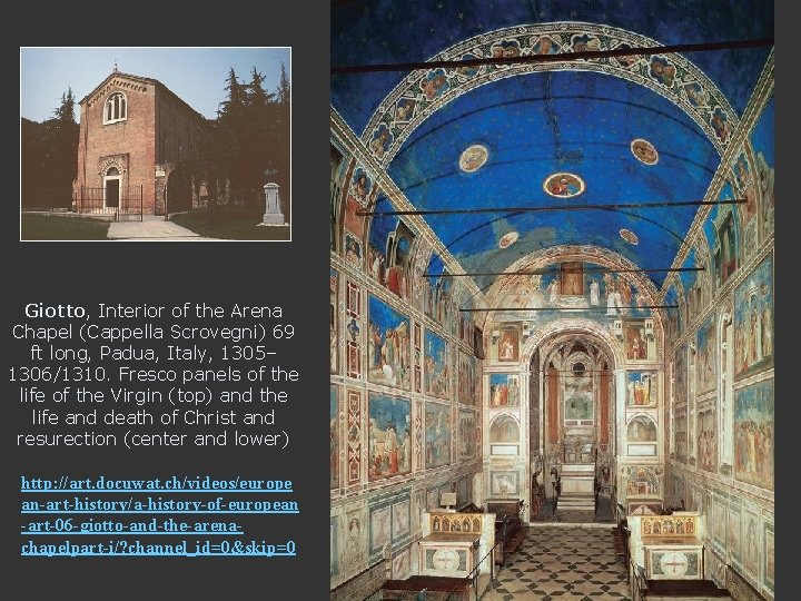 Giotto, Interior of the Arena Chapel (Cappella Scrovegni) 69 ft long, Padua, Italy, 1305–