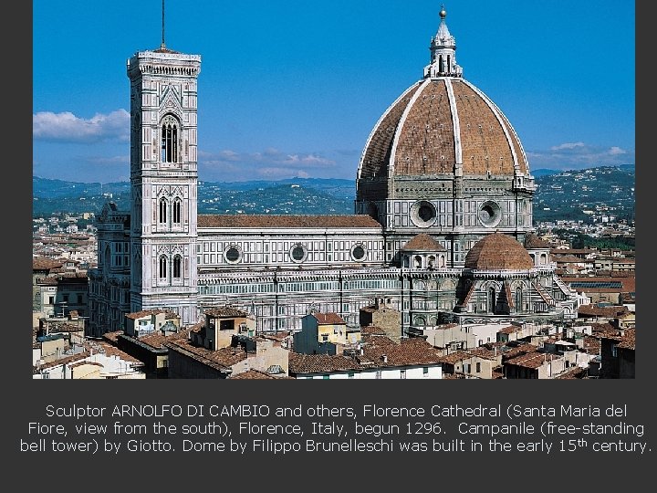 Sculptor ARNOLFO DI CAMBIO and others, Florence Cathedral (Santa Maria del Fiore, view from