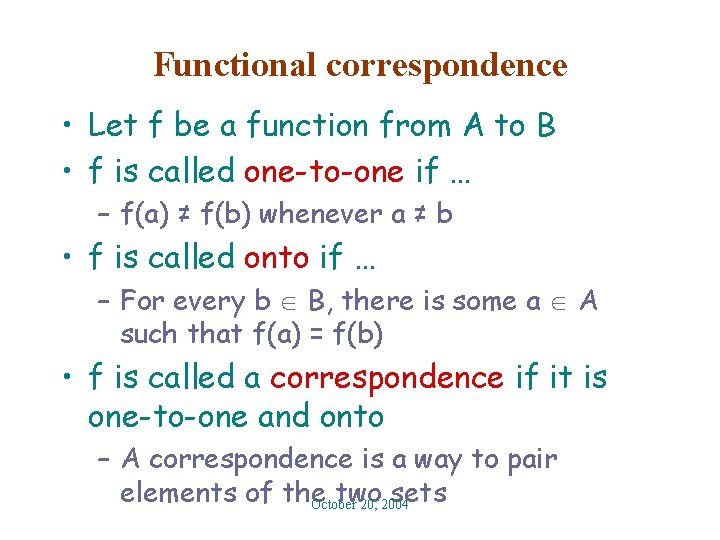 Functional correspondence • Let f be a function from A to B • f
