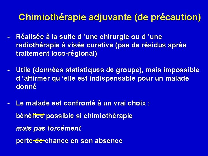 Chimiothérapie adjuvante (de précaution) - Réalisée à la suite d ’une chirurgie ou d