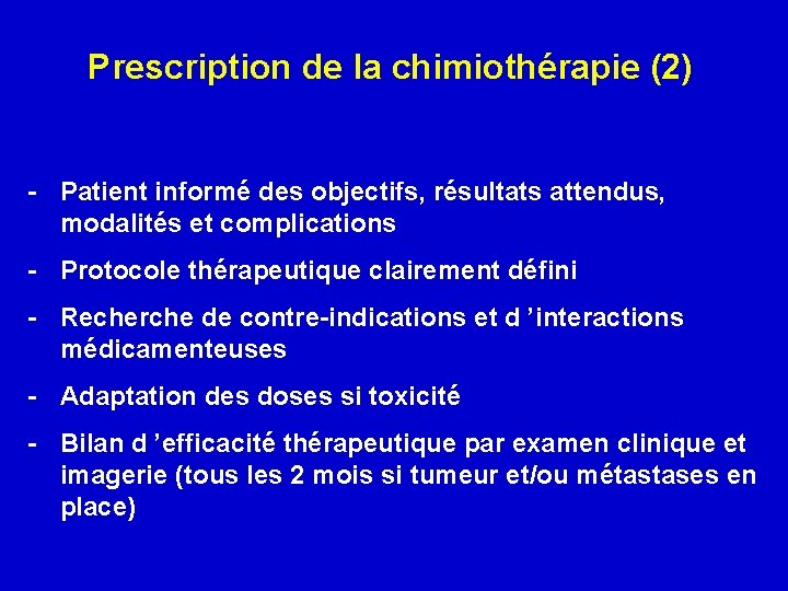 Prescription de la chimiothérapie (2) - Patient informé des objectifs, résultats attendus, modalités et