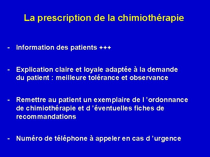 La prescription de la chimiothérapie - Information des patients +++ - Explication claire et