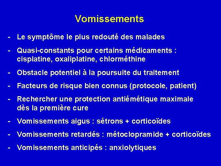 Vomissements - Le symptôme le plus redouté des malades - Quasi-constants pour certains médicaments