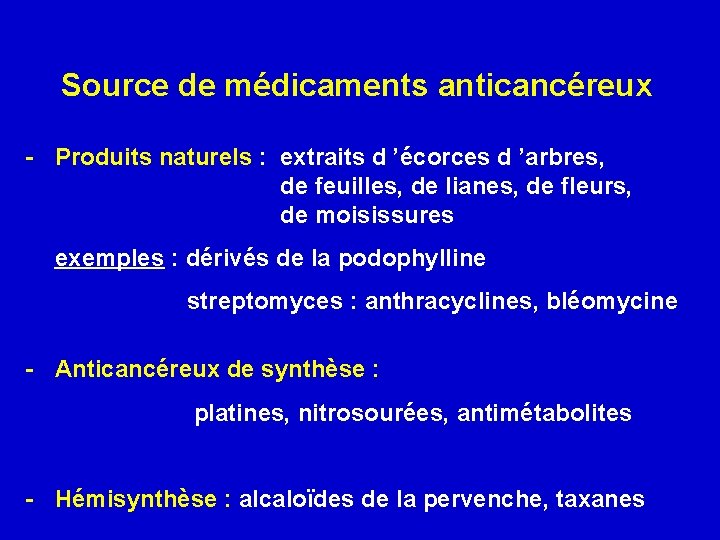 Source de médicaments anticancéreux - Produits naturels : extraits d ’écorces d ’arbres, de