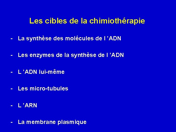 Les cibles de la chimiothérapie - La synthèse des molécules de l ’ADN -