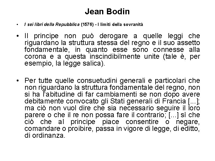 Jean Bodin • I sei libri della Repubblica (1576) - I limiti della sovranità