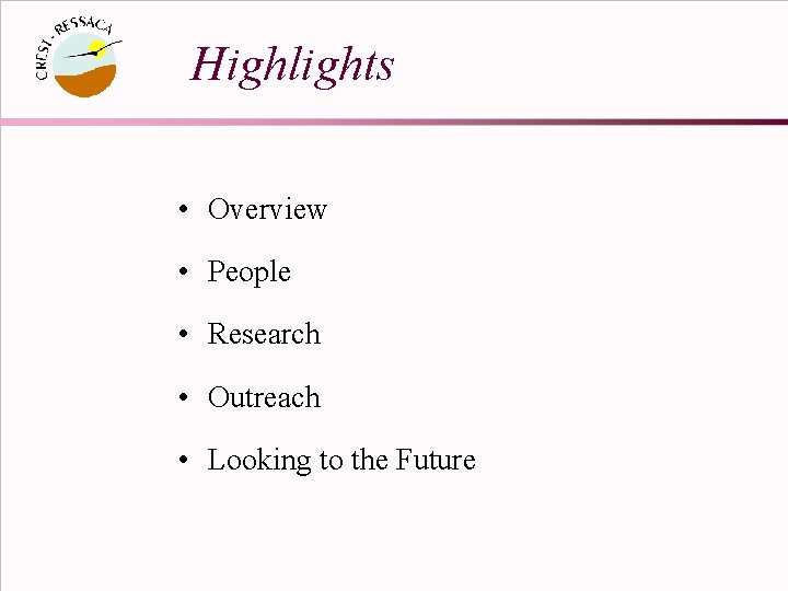 Highlights • Overview • People • Research • Outreach • Looking to the Future