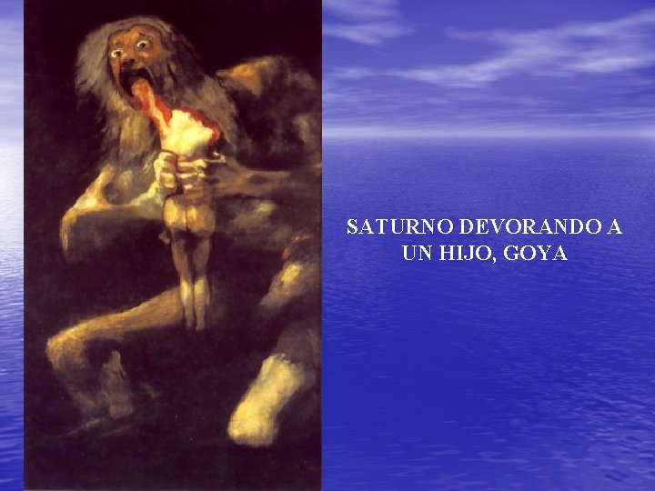 SATURNO DEVORANDO A UN HIJO, GOYA 