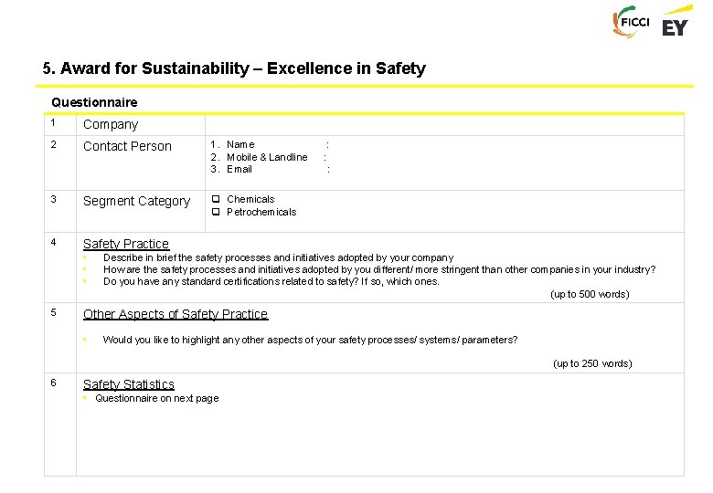 5. Award for Sustainability – Excellence in Safety Questionnaire 1 Company 2 Contact Person