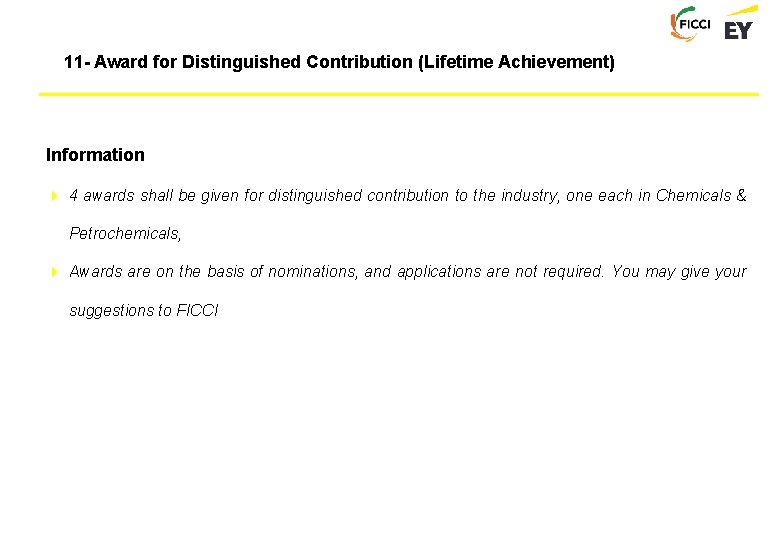 11 - Award for Distinguished Contribution (Lifetime Achievement) Information 4 awards shall be given