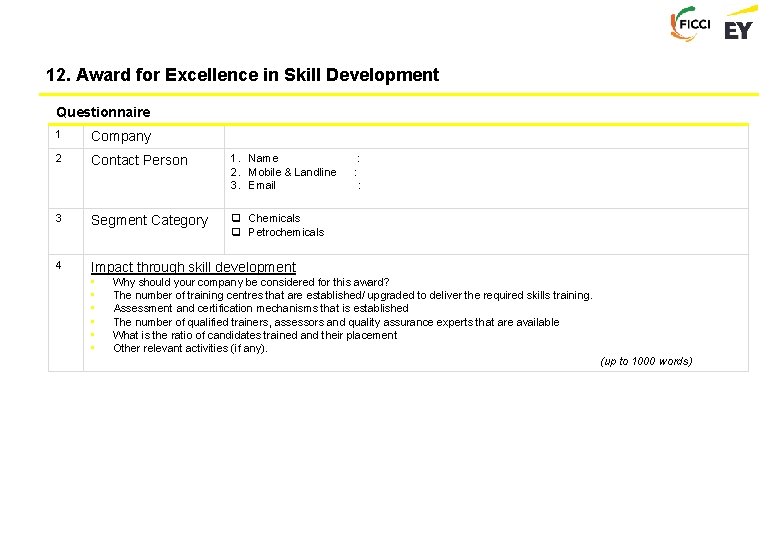 12. Award for Excellence in Skill Development Questionnaire 1 Company 2 Contact Person 1.
