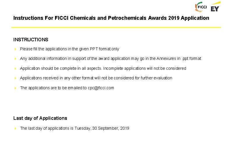 Instructions For FICCI Chemicals and Petrochemicals Awards 2019 Application INSTRUCTIONS Please fill the applications