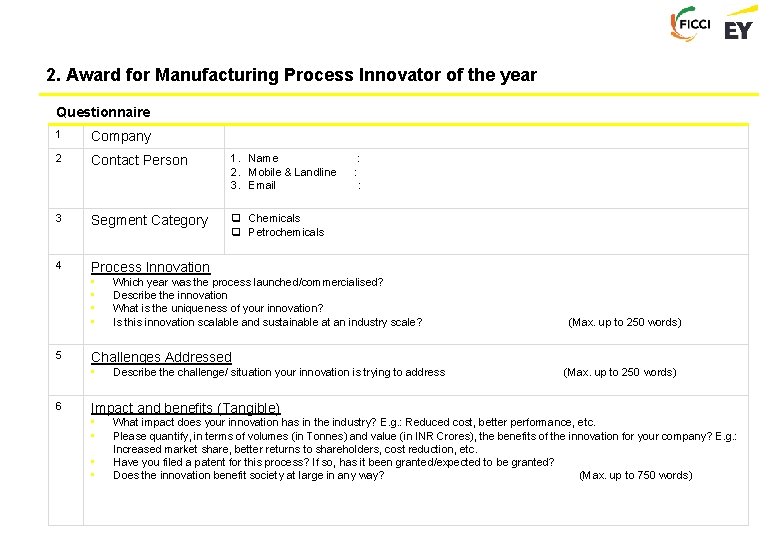 2. Award for Manufacturing Process Innovator of the year Questionnaire 1 Company 2 Contact