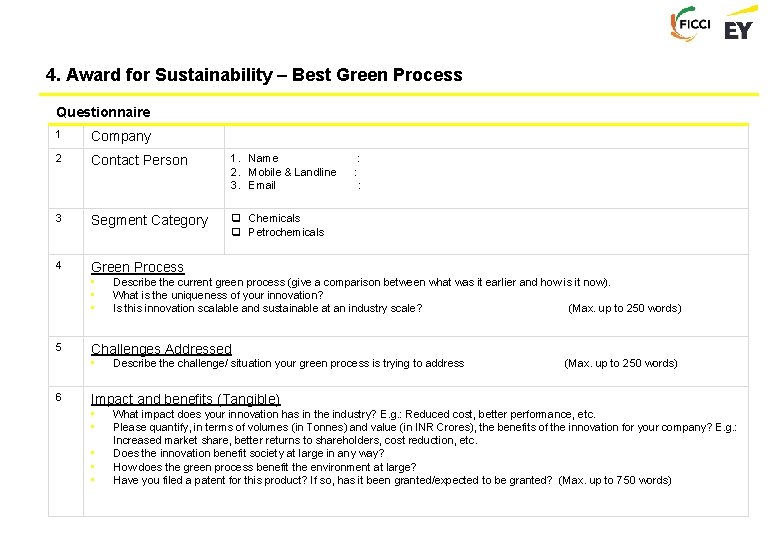 4. Award for Sustainability – Best Green Process Questionnaire 1 Company 2 Contact Person