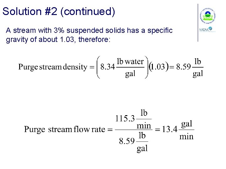 Solution #2 (continued) A stream with 3% suspended solids has a specific gravity of