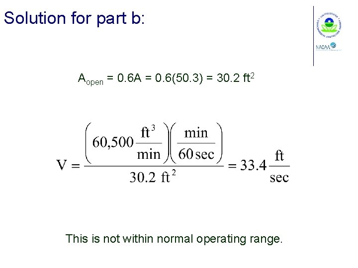 Solution for part b: Aopen = 0. 6 A = 0. 6(50. 3) =