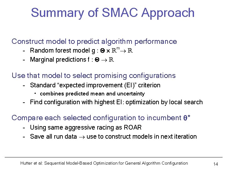 Summary of SMAC Approach Construct model to predict algorithm performance – Random forest model