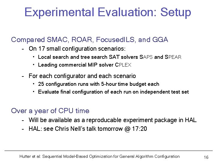Experimental Evaluation: Setup Compared SMAC, ROAR, Focused. ILS, and GGA – On 17 small