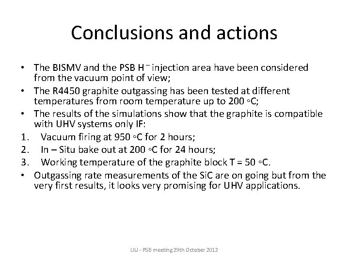 Conclusions and actions • The BISMV and the PSB H – injection area have