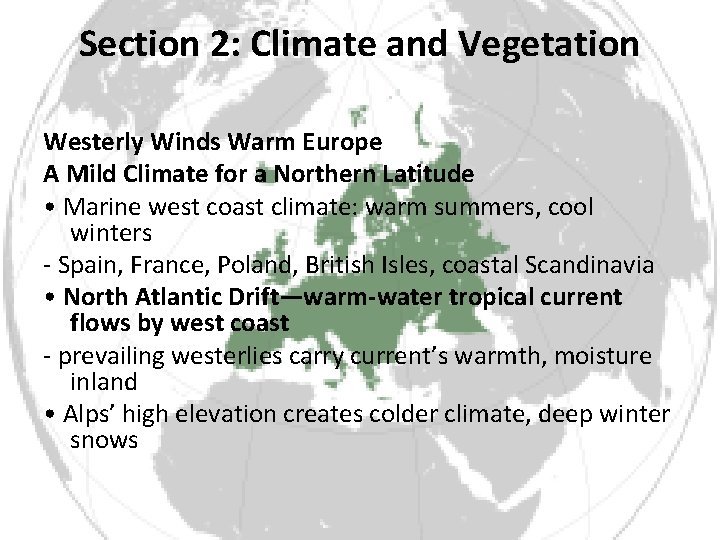 Section 2: Climate and Vegetation Westerly Winds Warm Europe A Mild Climate for a